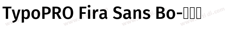 TypoPRO Fira Sans Bo字体转换